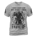 Viking Warrior My Story Will Never Say I Gave Up T-Shirt