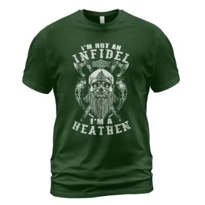 Viking T Shirts I'm Not An Infidel I'm A Heathen Mythic Norse Legacy