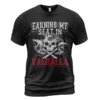 Viking T Shirts Earning My Seat In Valhalla Valhalla Bound Glory Viking T Shirts Earning My Seat In Valhalla Valhalla Bound Glory