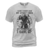 Viking T Shirts I Don't Know How My Story Ends But It Will Never Say I Gave Up Iron Will Tribute