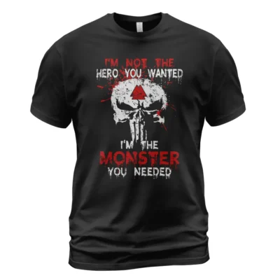 Viking Shirt I'm Not The Hero You Wanted I'm The Monster You Needed Ultimate Legendary Powerful Meaning