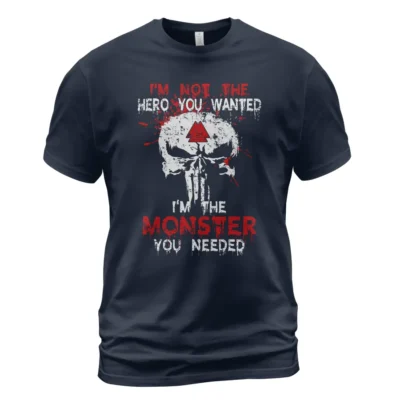 Viking Shirt I'm Not The Hero You Wanted I'm The Monster You Needed Ultimate Legendary Powerful Meaning