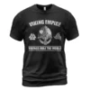 Viking Tees Viking Empire Vikings Rule The World Mythic Timeless Power Statement